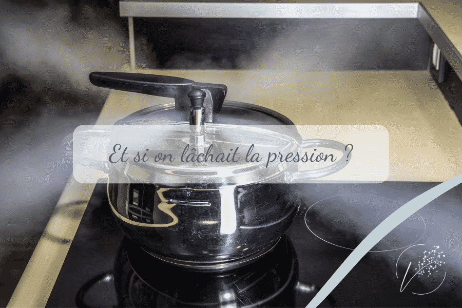 Et si on lâchait la pression …